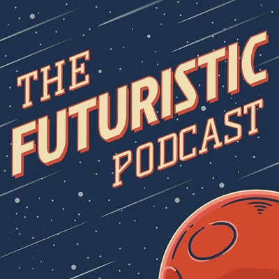The Futuristic Podcast